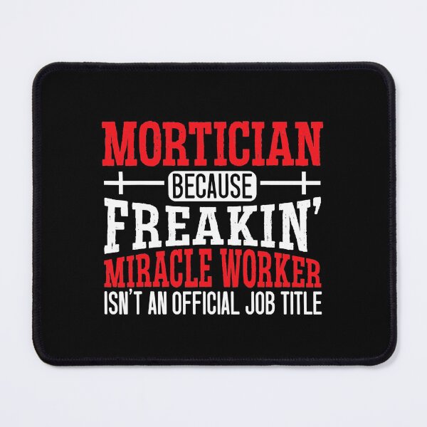 Item preview, Mortician Funeral Worker Last Responder Orbituary Funeral designed and sold by LemmikkiBadley.