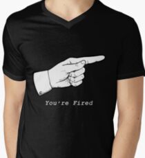 You're Fired Men's V-Neck T-Shirt