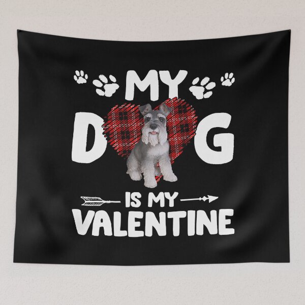 Item preview, My Dog Is My Valentine Schnauzer Lover designed and sold by spherevilla.