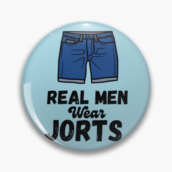 Item preview, Real Men Wear Jorts     designed and sold by SNKRFREAK.