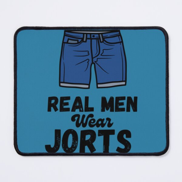 Item preview, Real Men Wear Jorts     designed and sold by SNKRFREAK.