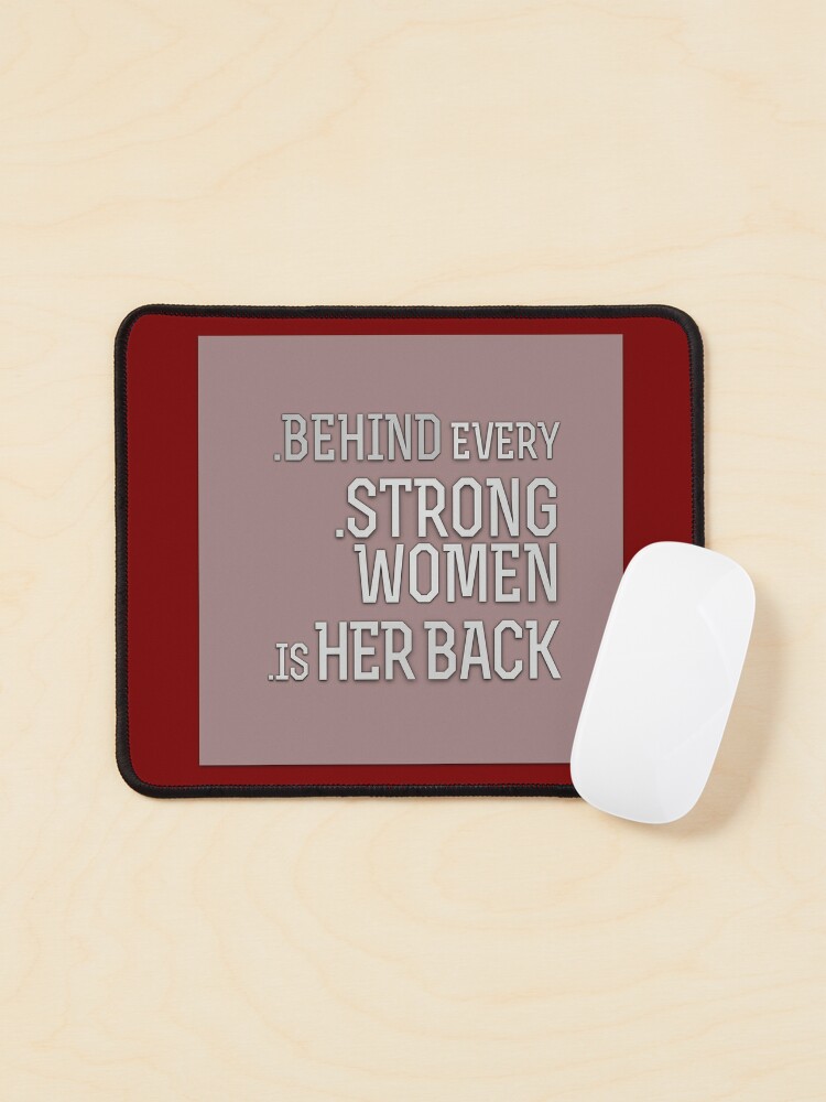 Behind Every Strong Woman Is Her Back — The Funny Words of Quotes in  Sayings Slogans Remarks Gift to Share With — Memorable