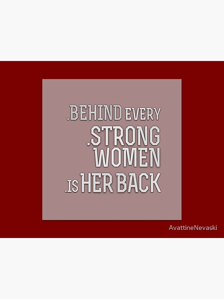 Behind Every Strong Woman Is Her Back — The Funny Words of Quotes in Sayings Slogans Remarks Gift to Share With — Memorable Behind Every Strong Woman Is Her Back — The Funny Words of Quotes in Sayings Slogans Remarks Gift to Share With — Memorable
