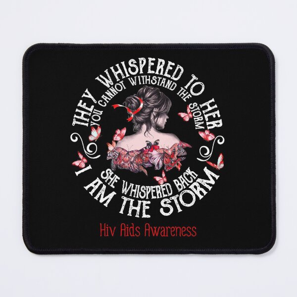 Item preview, Women Hiv Aids Warrior I Am The Storm designed and sold by Grooffos.
