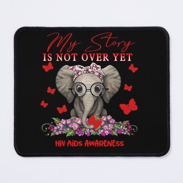 Item preview, Cute Elephant My Story Is Not Over Yet Hiv Aids Awareness designed and sold by Adropine.