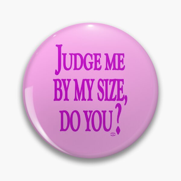 Item preview, Judge Me By My Size Do You?  in Pink by Orikall designed and sold by HippieWorks.