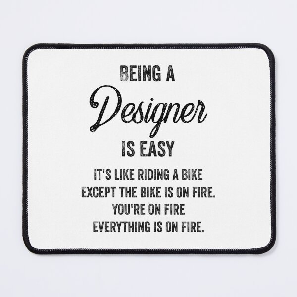 Item preview, Being a Designer Is Easy - Funny Designer Quotes Gifts For Designers designed and sold by ferdaousseshop.