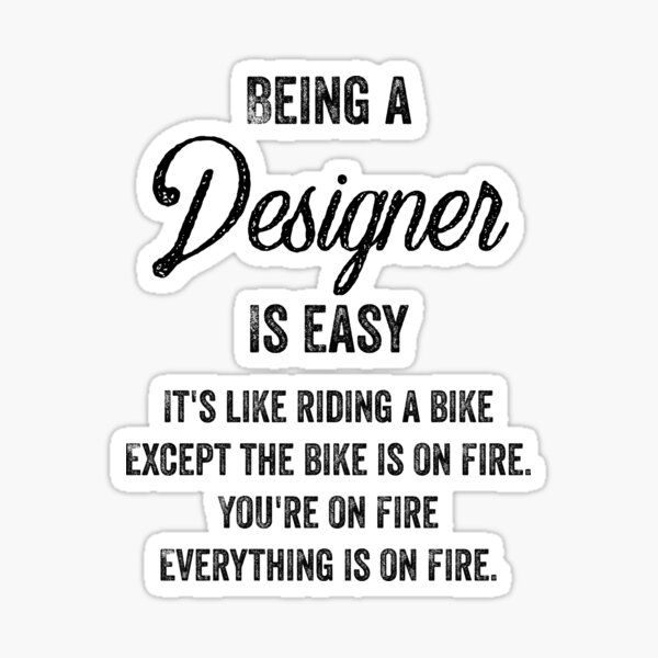 Item preview, Being a Designer Is Easy - Funny Designer Quotes Gifts For Designers designed and sold by ferdaousseshop.