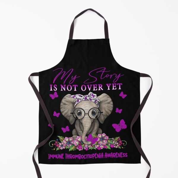 Item preview, Cute Elephant My Story Is Not Over Yet Immune Thrombocytopenia Awareness designed and sold by Adropine.
