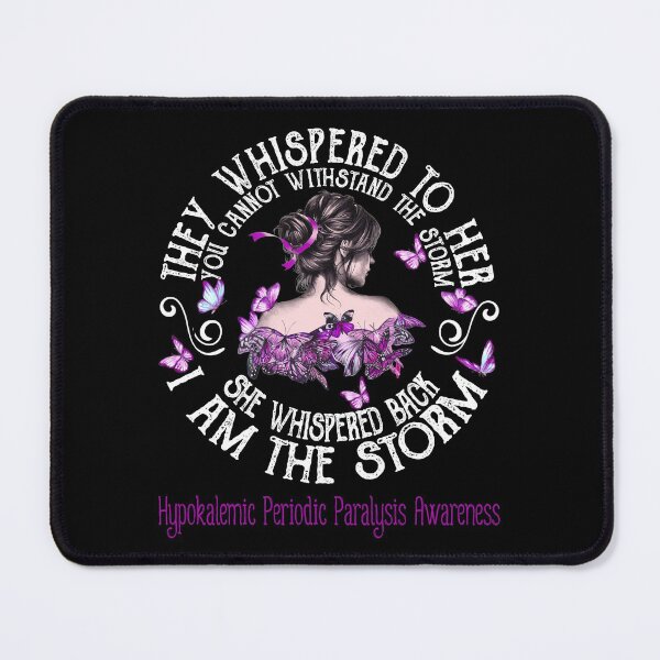 Item preview, Women Hypokalemic Periodic Paralysis Warrior I Am The Storm designed and sold by Grooffos.