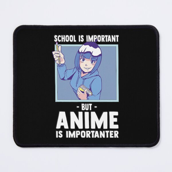 Item preview, School Is Important Anime Is Importanter - Funny Otaku designed and sold by JeffreyShultz.