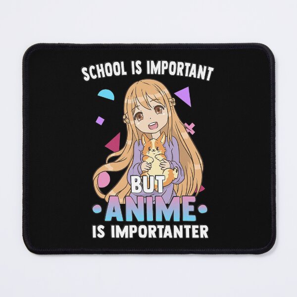 Item preview, School Is Important Anime Is Importanter - Funny Otaku designed and sold by JeffreyShultz.