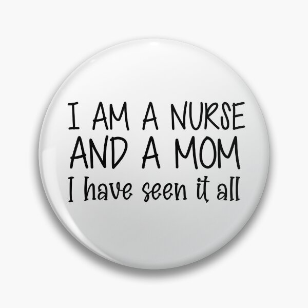 Item preview, I am a nurse and a mom designed and sold by lfinkbeiner12.