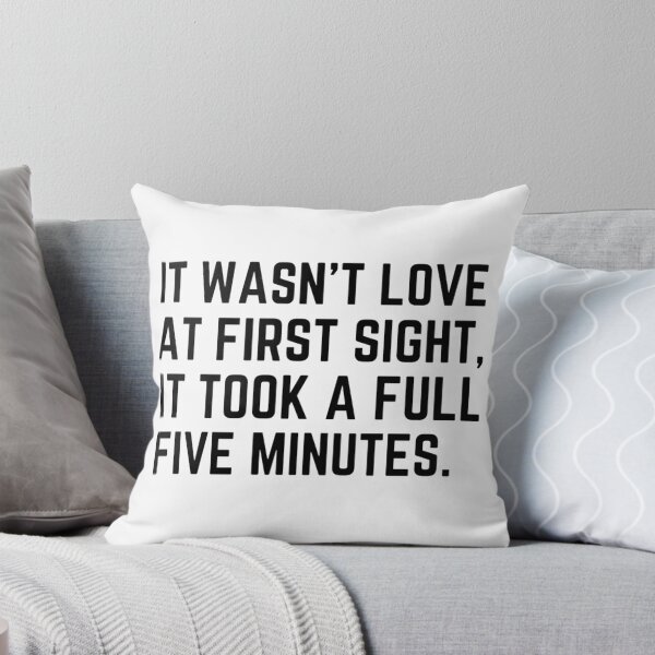 Item preview, It Wasn't Love At First Sight It Took A Full Five minutes Funny Valentine Quotes And Sayings designed and sold by chetan786.