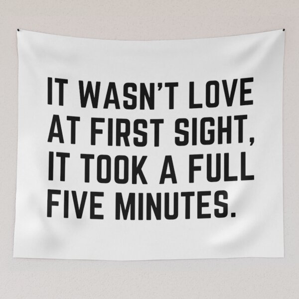 Item preview, It Wasn't Love At First Sight It Took A Full Five minutes Funny Valentine Quotes And Sayings designed and sold by chetan786.