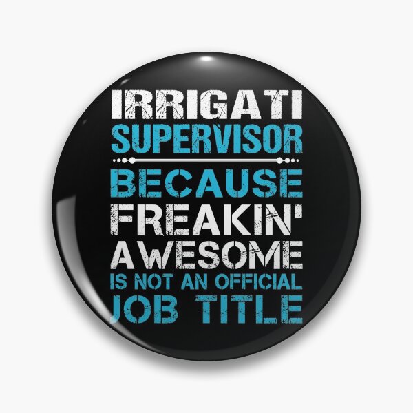 Item preview, Irrigati Supervisor T Shirt - Freaking Awesome Job Gift Item Tee designed and sold by oetate4774.