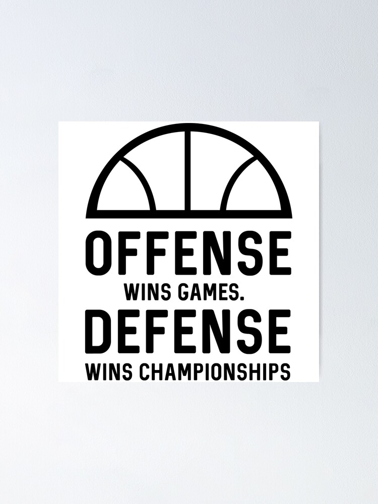 "Offense Wins Games. Defense Wins Championships" Poster By Sportsfan ...