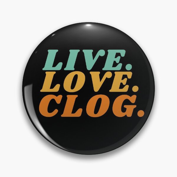 Item preview, Live. Love. Clog. designed and sold by SherylThomas223.