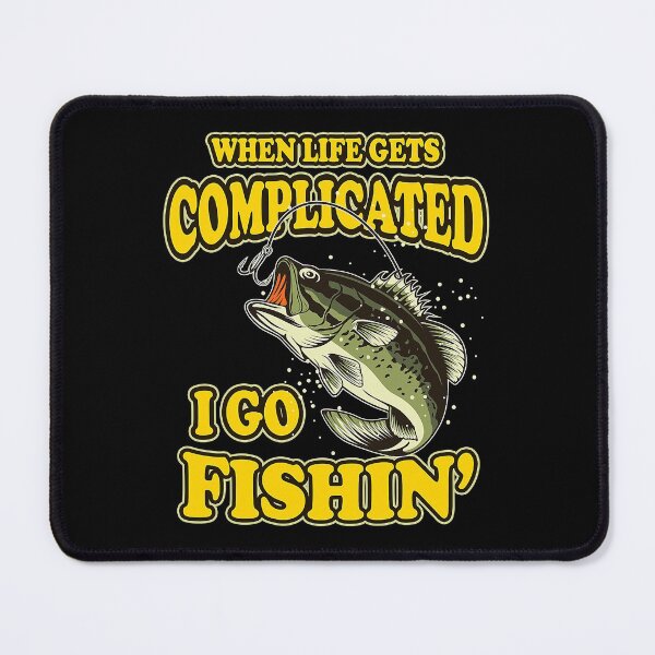 Item preview, When Life Gets Complicated I Go Fishin Funny Sayings Fishing designed and sold by JeffreyShultz.