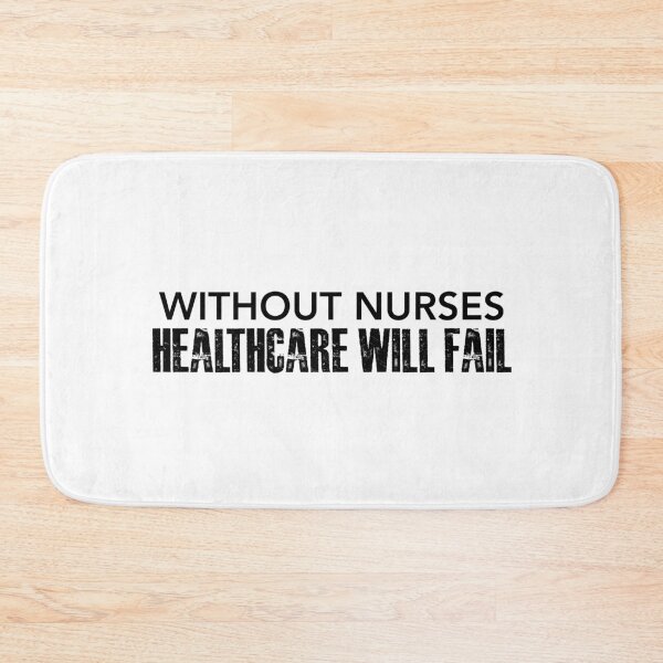 Item preview, Without Nurses Healthcare Will Fail designed and sold by lfinkbeiner12.