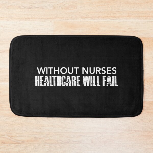 Item preview, Without Nurses Healthcare Will Fail designed and sold by lfinkbeiner12.