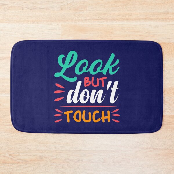 Item preview, Look but don_t touch   designed and sold by HUNXFREY.