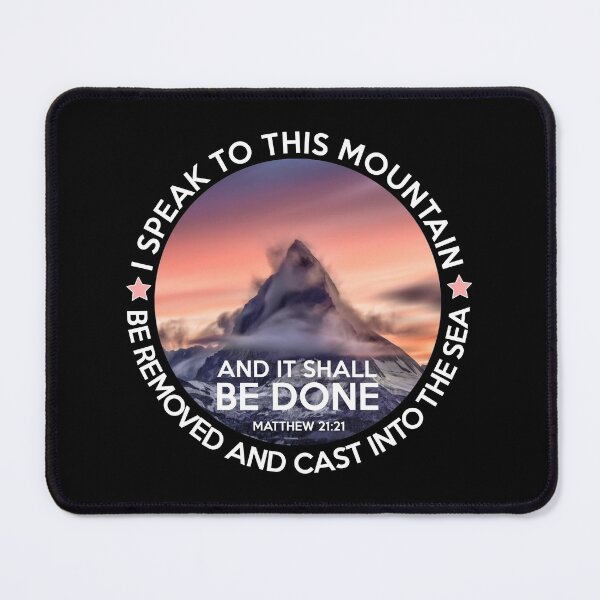 Item preview, I speak to this mountain: be removed and cast into the sea and it shall be done designed and sold by Warih.