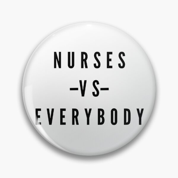 Item preview, Nurses VS Everybody designed and sold by RSF08.