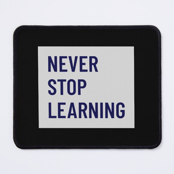 Item preview, Never Stop Learning designed and sold by designlee.