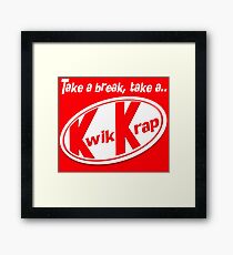 Take a break, take a kwik krap Framed Print