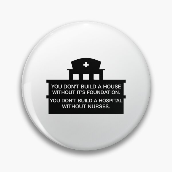 Item preview, You Don't Build A Hospital Without Nurses designed and sold by lfinkbeiner12.