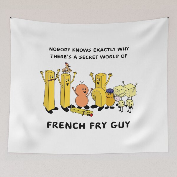 Item preview, The World of French Fry Guy designed and sold by steverachwal.