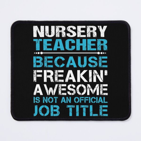 Item preview, Nursery Teacher T Shirt - Freaking Awesome Job Gift Item Tee designed and sold by oetate4774.