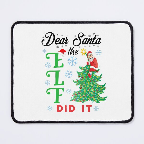 Item preview, Dear Santa the Elf did it. designed and sold by Umiska.