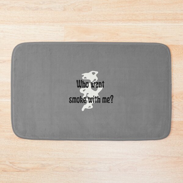 Item preview, Who want smoke with me? designed and sold by dejanerio.