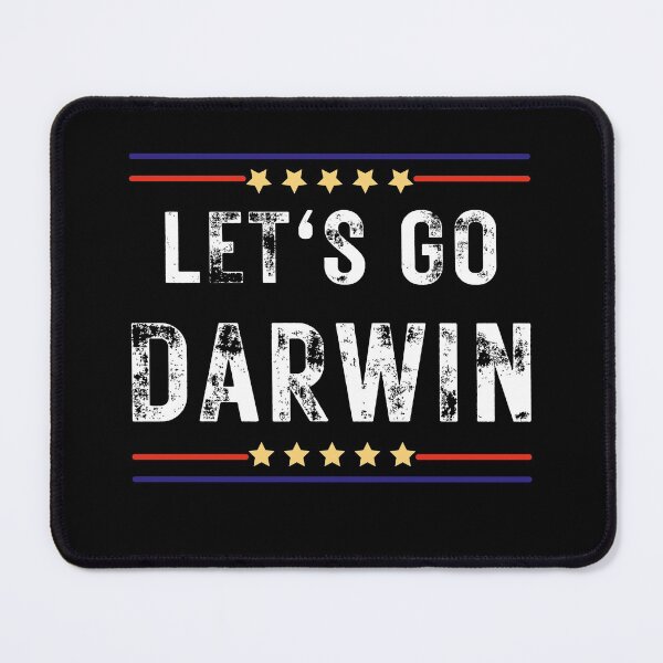 Item preview, Lets Go Darwin Funny Sarcastic Quote designed and sold by OutLoudDesigns.
