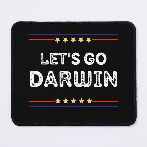 Item preview, Lets Go Darwin Funny Sarcastic Quote designed and sold by OutLoudDesigns.