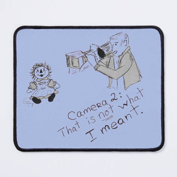 Item preview, Camera 2:  That is not what I meant. designed and sold by Asymptotic.