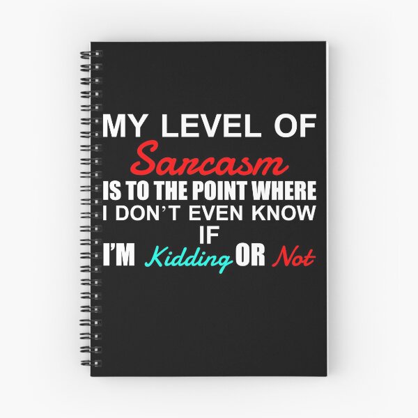 Item preview, My level of sarcasm is to the point where I don't even know if I'm kidding or not designed and sold by pnkpopcorn.