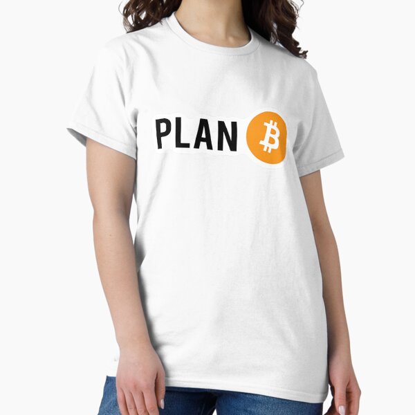 Item preview, Plan B Plan bitcoin Coin t shirt Plan B Plan bitcoincrypto-t-shirt Plan B Plan bitcoinCrypto  designed and sold by crypto-t-shirt.