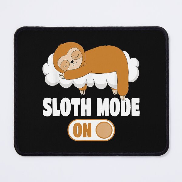 Item preview, Sloth Mode On funny Sloth Sleeping  designed and sold by andrewbrian.