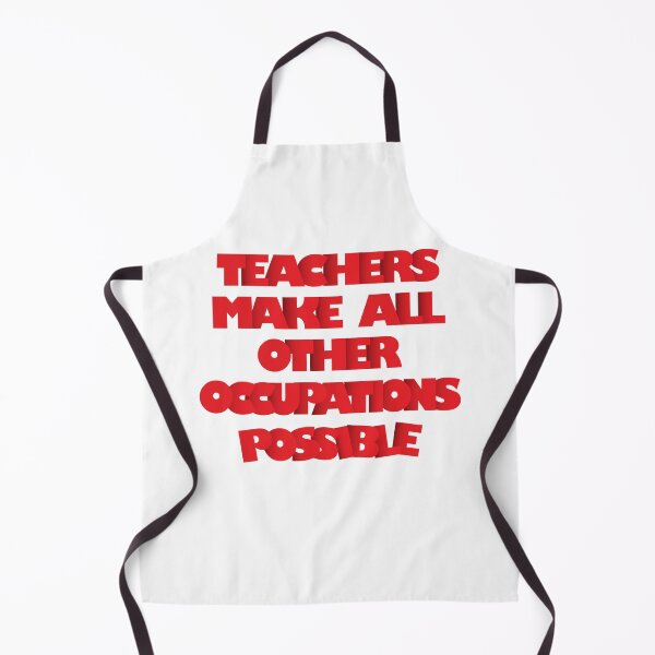 Item preview, Teachers Make All Other Occupations Possible designed and sold by EleanorWilson.