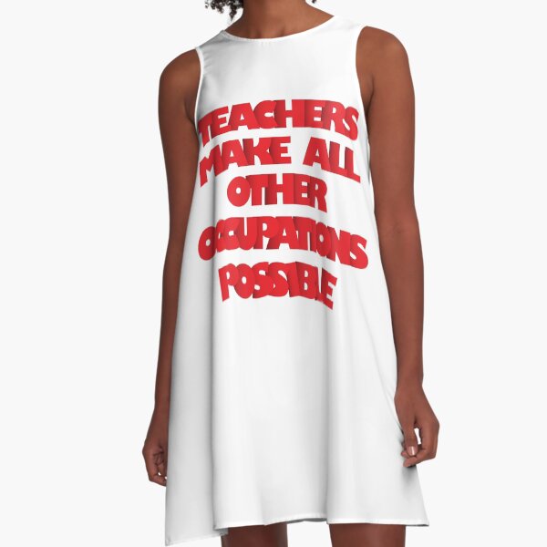 Item preview, Teachers Make All Other Occupations Possible  designed and sold by EleanorWilson.