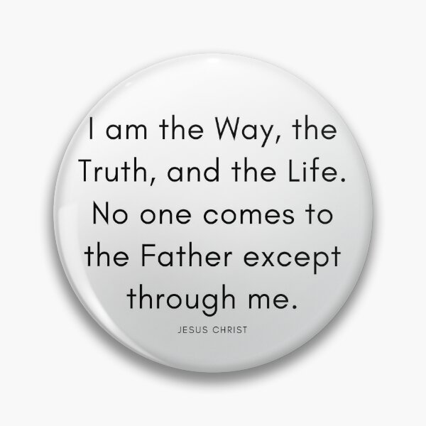 Item preview, I am the Way, the Truth, and the Life. No one comes to the Father except through me. -Jesus Christ Quotes designed and sold by rajasekhark.