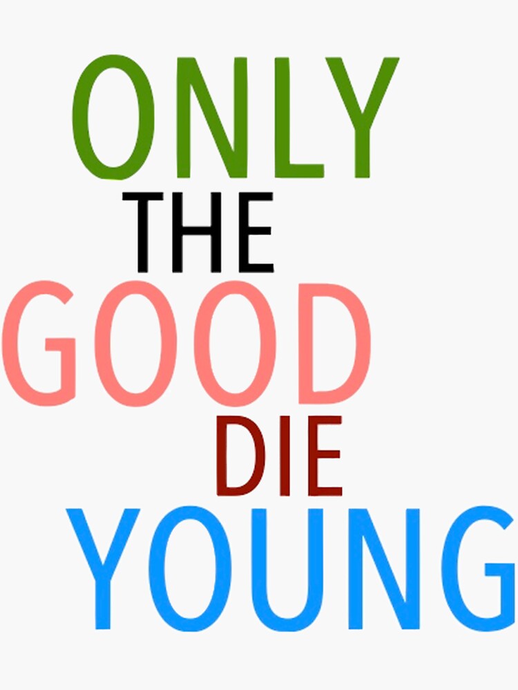 Only the good die young  Sticker for Sale by Cuongcle71