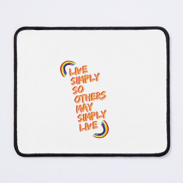 Item preview, "Live simply so others may simply live" designed and sold by storeAN.