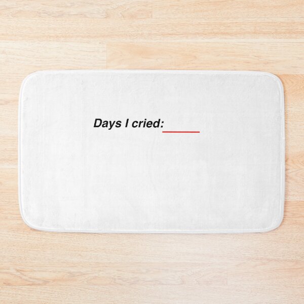 Item preview, Days I cried designed and sold by DavidLance1.