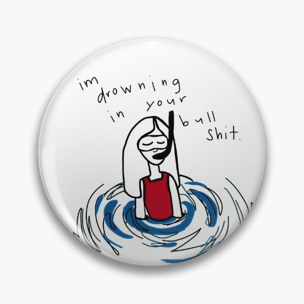 Item preview, im drowning in your bs new and improved designed and sold by ltbenedict21.