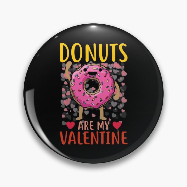 Item preview, Donuts Are My Valentine Funny Quote Present For Single Men And Women Donuts Lovers designed and sold by mteehut.