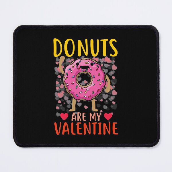 Item preview, Donuts Are My Valentine Funny Quote Present For Single Men And Women Donuts Lovers designed and sold by mteehut.